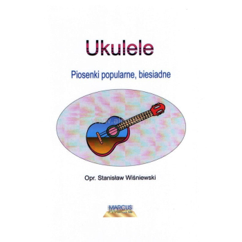 Ukulele - piosenki popularne, biesiadne 1, S. Wiśniewski,  MARCUS