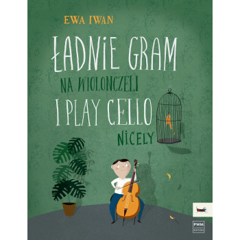 PWM Ewa Iwan Ładnie gram na wiolonczeli